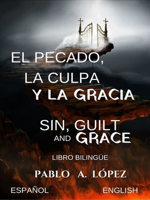 cover image of El pecado,la culpa y la gracia Sin,guilt and grace Libro Bilingüe